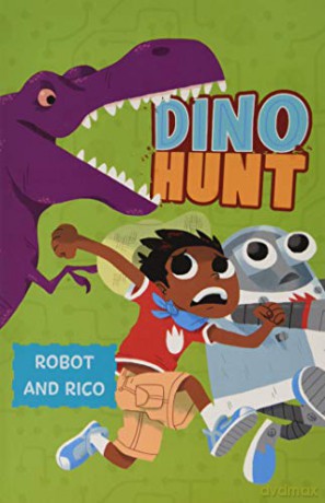Robot and Rico: Dino Hunt: A Robot and Rico Story - Anastasia Suen [KSIĄŻKA]