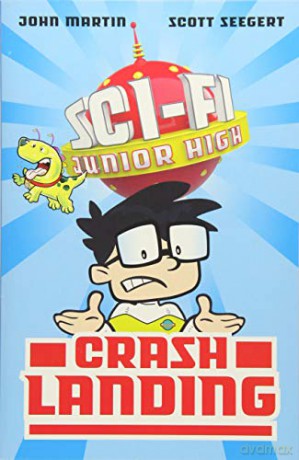 Sci-Fi Junior High: Crash Landing: 2 - Scott Seegert [KSIĄŻKA]