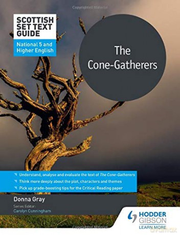 Scottish Set Text Guide: The Cone-Gatherers for National 5 and Higher English (Scottish Set Text Guides) - Donna Gray [KSIĄŻKA]