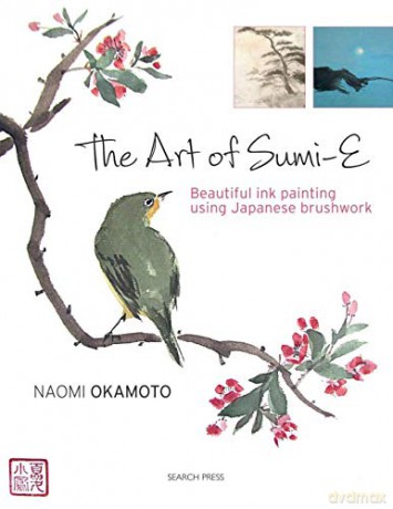 Search Press The Art of Sumi-E: Beautiful Ink Painting Using Japanese Brushwork - Naomi Okamoto [KSIĄŻKA]