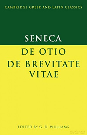 Seneca: De Otio; De Brevitate Vitae (Cambridge Greek and Latin Classics) - G. D. Williams [KSIĄŻKA]