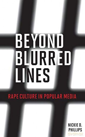 Sexual Violence Popular Culturcb: Rape Culture in Popular Media - Nickie D. Phillips [KSIĄŻKA]