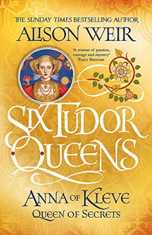 Six Tudor Queens: Anna of Kleve, Queen of Secrets: Six Tudor Queens 4 - Alison Weir [KSIĄŻKA]