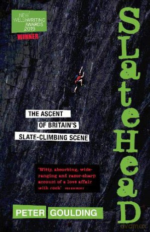 Slatehead - The Ascent of Britain's Slate-Climbing Scene - Peter Goulding [KSIĄŻKA]