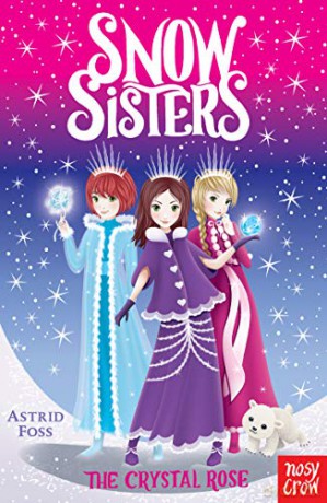 Snow Sisters: The Crystal Rose - Astrid Foss [KSIĄŻKA]
