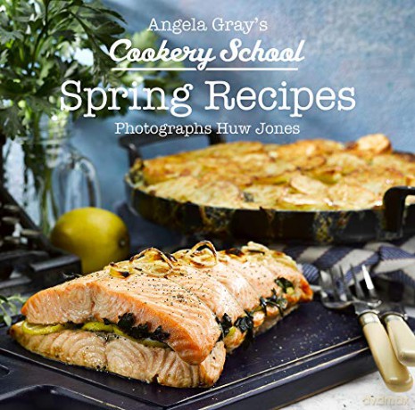 Spring Recipes (Angela Gray's Cookery School): 5 - Angela Gray [KSIĄŻKA]