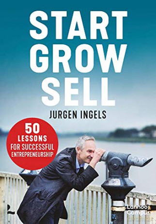 Start, Grow, Sell: 50 Tips for Entrepreneurial Greatness - Jürgen Ingels [KSIĄŻKA]