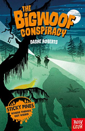 Sticky Pines: The Bigwoof Conspiracy - Dashe Roberts [KSIĄŻKA]