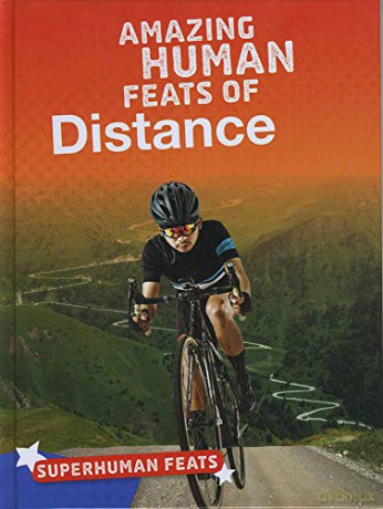 Superhuman Feats: Amazing Human Feats of Distance - Matt Scheff [KSIĄŻKA]