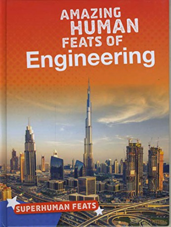 Superhuman Feats: Amazing Human Feats of Engineering - Matt Scheff [KSIĄŻKA]