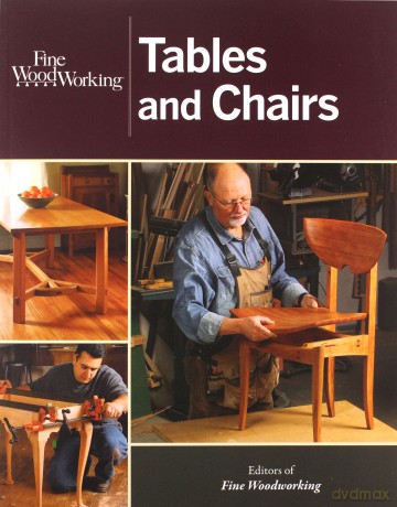 Tables and Chairs ("Fine Woodworking") - Editors of Fine Woodworking [KSIĄŻKA]