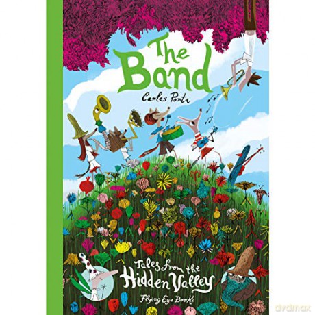 Tales from the Hidden Valley: The Band: Tales from the Hidden Valley Book Three: 3 - Carles Porta [KSIĄŻKA]