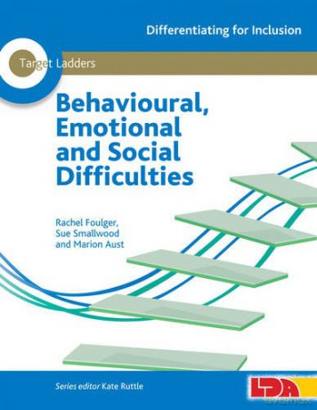 Target Ladders: Behavioural, Emotional and Social Difficulties (Differentiating for Inclusion) - Rachel Foulger [KSIĄŻKA]
