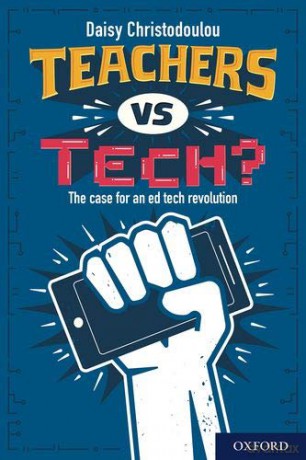 Teachers vs Tech: The case for an ed tech revolution - Daisy Christodoulou [KSIĄŻKA]