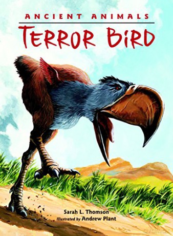 Terror Bird (Ancient Animals) - Sarah L. Thomson [KSIĄŻKA]