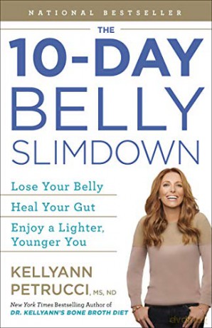 The 10-Day Belly Slimdown: Lose Your Belly, Heal Your Gut, Enjoy a Lighter, Younger You - Kellyann Dr Petrucci [KSIĄŻKA]