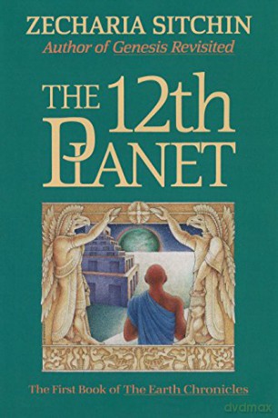 The 12th Planet (Book I): The First Book of the Earth Chronicles: 01 (Earth Chronicles S.) - Zecharia Sitchin [KSIĄŻKA]