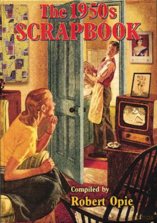 The 1950s Scrapbook (Scrapbook) - Robert Opie [KSIĄŻKA]