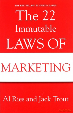 The 22 Immutable Laws Of Marketing - Al Ries [KSIĄŻKA]