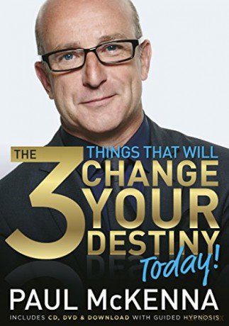 The 3 Things That Will Change Your Destiny Today! - Paul McKenna [KSIĄŻKA]