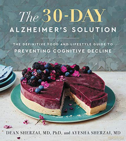 The 30-Day Alzheimer's Solution: The Definitive Food and Lifestyle Guide to Preventing Cognitive Decline - Dean Sherzai [KSIĄŻKA]