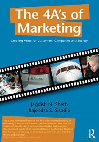 The 4 A's of Marketing: Creating Value for Customer, Company and Society - Jagdish Sheth [KSIĄŻKA]