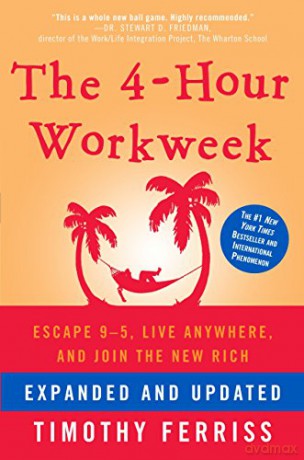 The 4-Hour Workweek: Escape 9-5, Live Anywhere, and Join the New Rich - Timothy Ferriss [KSIĄŻKA]