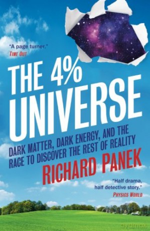 The 4-Percent Universe: Dark Matter, Dark Energy, And The Race To Discover The Rest Of Reality - Richard Panek [KSIĄŻKA]
