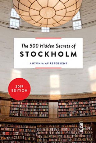 The 500 Hidden Secrets of Stockholm - Antonia af Petersens [KSIĄŻKA]