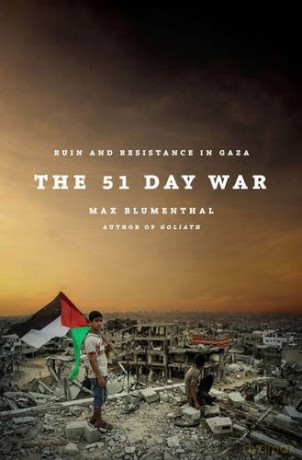 The 51 Day War: Resistance and Ruin in Gaza - Max Blumenthal [KSIĄŻKA]