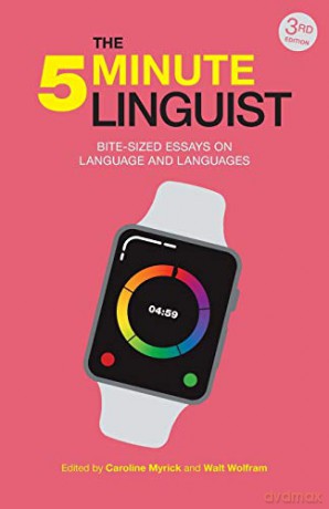 The 5-Minute Linguist: Bite-Sized Essays on Language and Languages - Caroline Myrick [KSIĄŻKA]