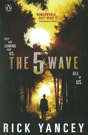 The 5th Wave (Book 1): Rick Yancey - Rick Yancey [KSIĄŻKA]