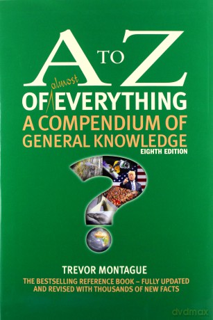The A to Z of almost Everything: A Compendium of General Knowledge (A to Z series) - Trevor Montague [KSIĄŻKA]