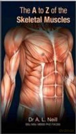 The A to Z of Skeletal Muscles (A to Z Anatomy) - Amanda Neill [KSIĄŻKA]