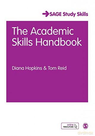 The Academic Skills Handbook: Your Guide to Success in Writing, Thinking and Communicating at University (Student Success) - Diana Hopkins [KSIĄŻKA]