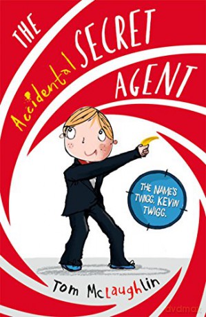 The Accidental Secret Agent (The Accidental Series) - Tom McLaughlin [KSIĄŻKA]