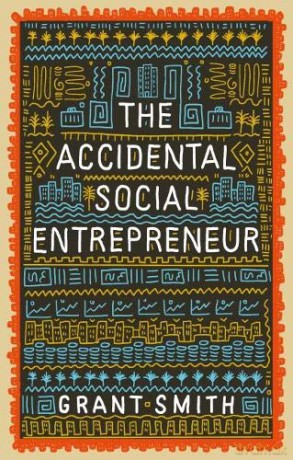 The Accidental Social Entrepreneur - Grant Smith [KSIĄŻKA]