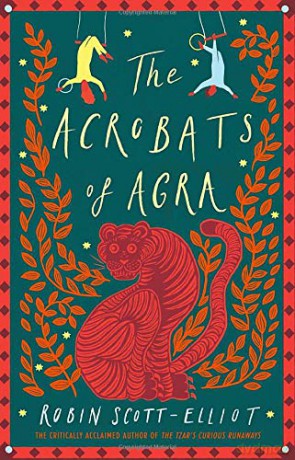 The Acrobats of Agra - Robin Scott-Elliot [KSIĄŻKA]