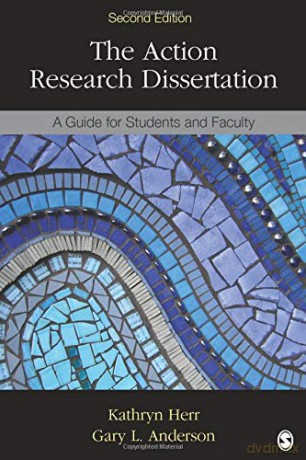 The Action Research Dissertation: A Guide for Students and Faculty - Gary G. Anderson [KSIĄŻKA]