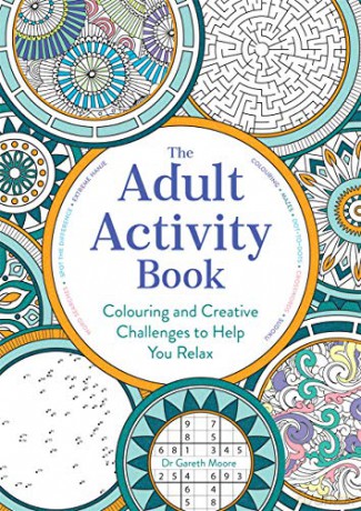 The Adult Activity Book: Colouring and Creative Challenges to Help You Relax - Gareth Moore [KSIĄŻKA]