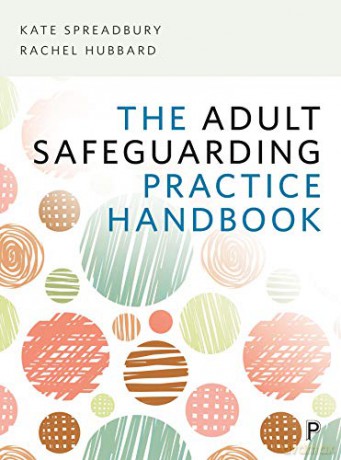 The Adult Safeguarding Practice Handbook - Kate Spreadbury [KSIĄŻKA]
