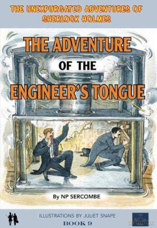 The Adventure of the Engineer's Tongue: 9 (The Unexpurgated Adventures of Sherlock Holmes) - NP Sercombe [KSIĄŻKA]