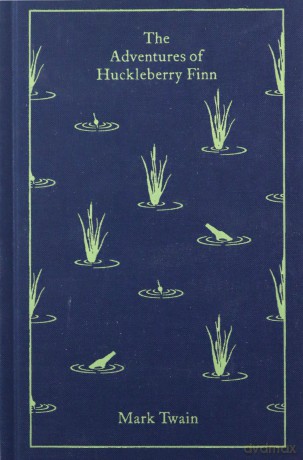 The Adventures of Huckleberry Finn: Mark Twain (Penguin Clothbound Classics) - Mark Twain [KSIĄŻKA]