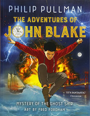 The Adventures of John Blake: Mystery of the Ghost Ship - Philip Pullman [KSIĄŻKA]