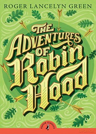 The Adventures of Robin Hood (Puffin Classics) - Roger Lancelyn Green [KSIĄŻKA]