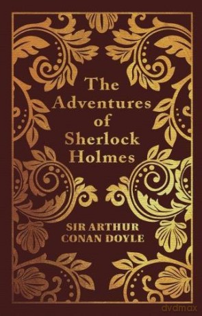 The Adventures of Sherlock Holmes - Sir Arthur Conan Doyle [KSIĄŻKA]