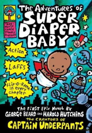 The Adventures of Super Diaper Baby (Captain Underpants) - Dav Pilkey [KSIĄŻKA]