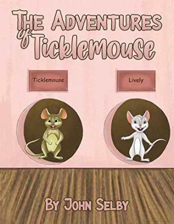 The Adventures of Ticklemouse - John Selby [KSIĄŻKA]