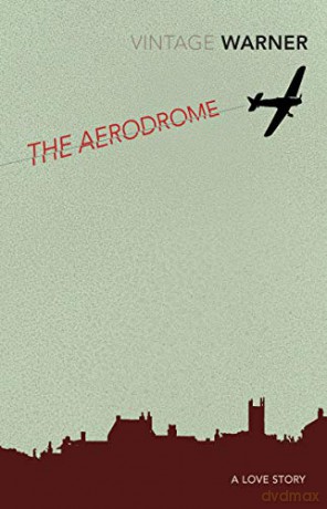 The Aerodrome: A love story (Vintage Classics) - Rex Warner [KSIĄŻKA]