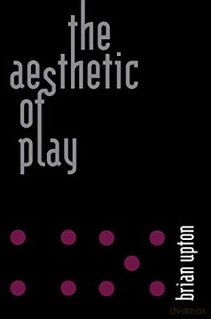 The Aesthetic of Play - Brian Upton [KSIĄŻKA]